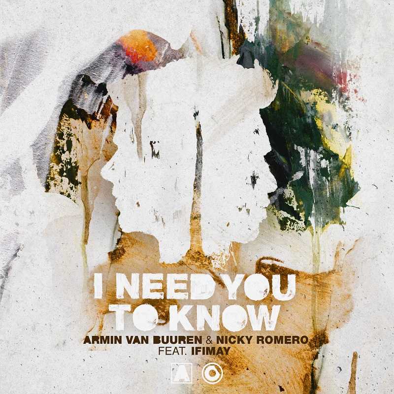 Armin van Buuren & Nicky Romero Ft. Ifimay - I Need You To Know